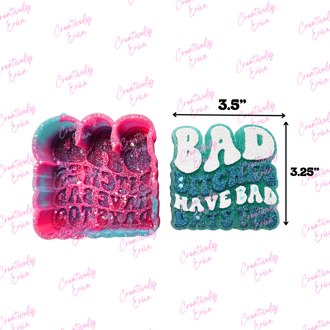 Bad Bitches Have Bad Days Too Silicone Freshie Mold