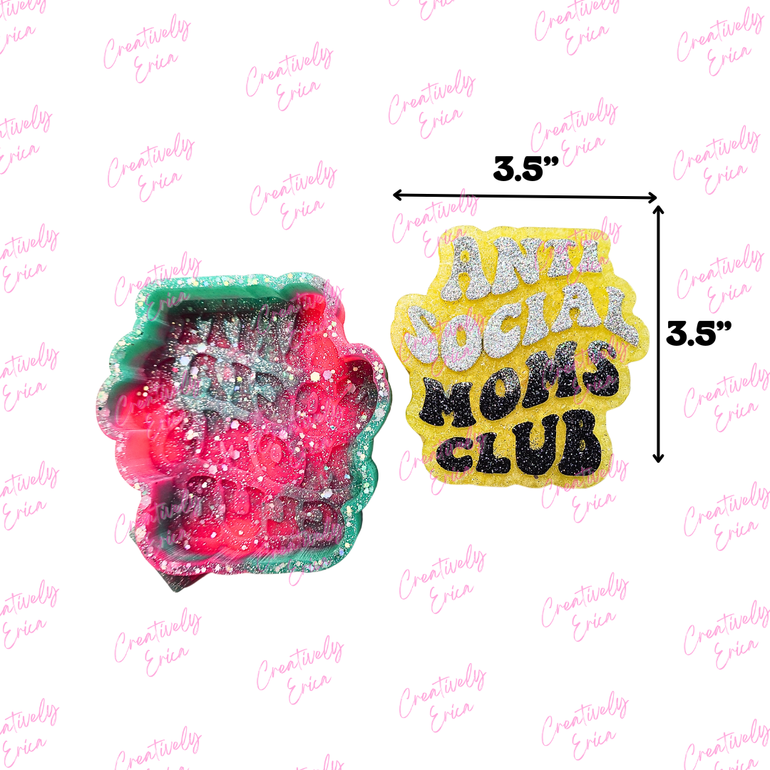 Anti Social Moms Club Silicone Freshie Mold