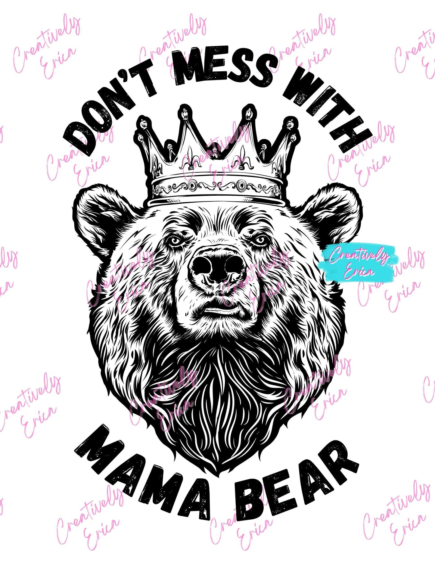 Don't Mess With Mama Bear Digital Download