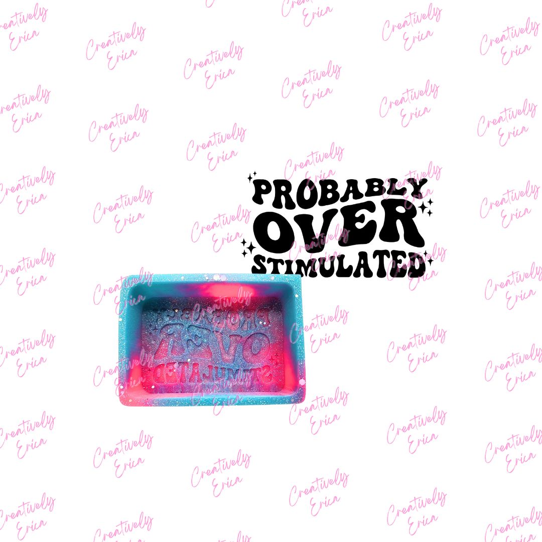 Probably Overstimulated Silicone Freshie Mold