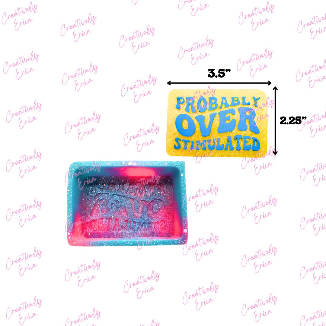 Probably Overstimulated Silicone Freshie Mold