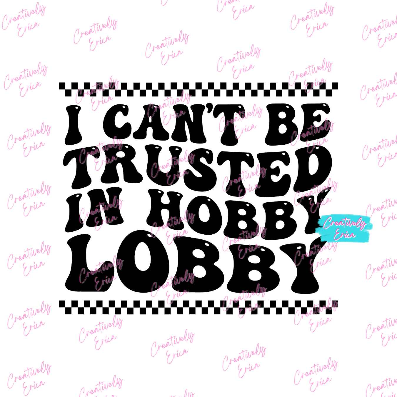 Can't Be Trusted in Hobby Lobby Digital Download