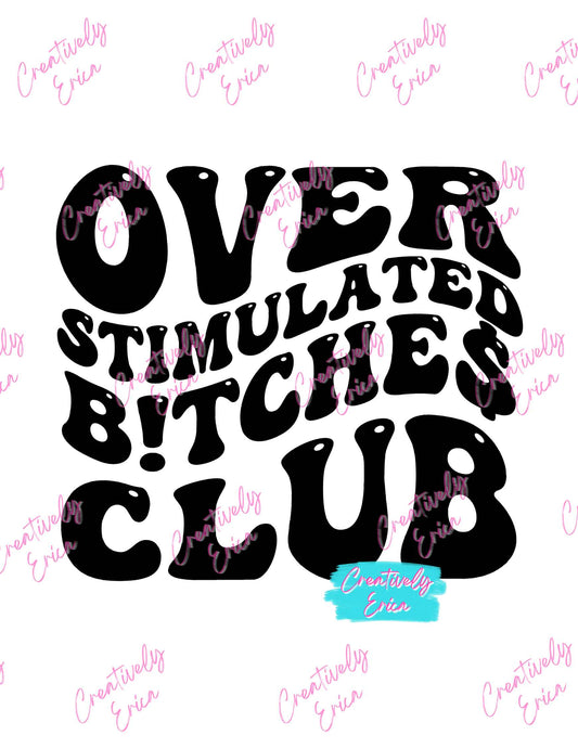 Over Stimulated Bitches Club Digital Download