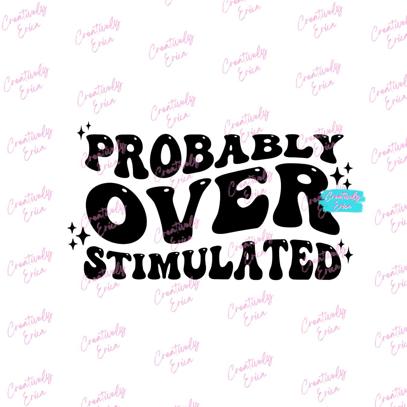 Probably Over Stimulated Digital Download