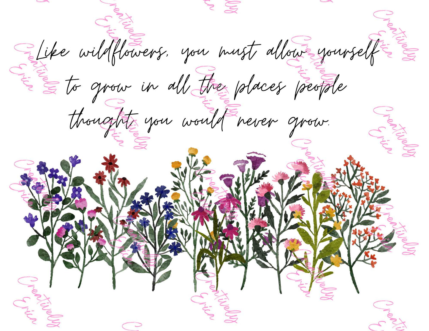 Wild Flowers Quote Digital Design