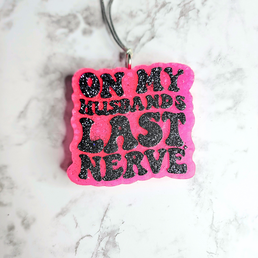 Husband's Last Nerve Freshie