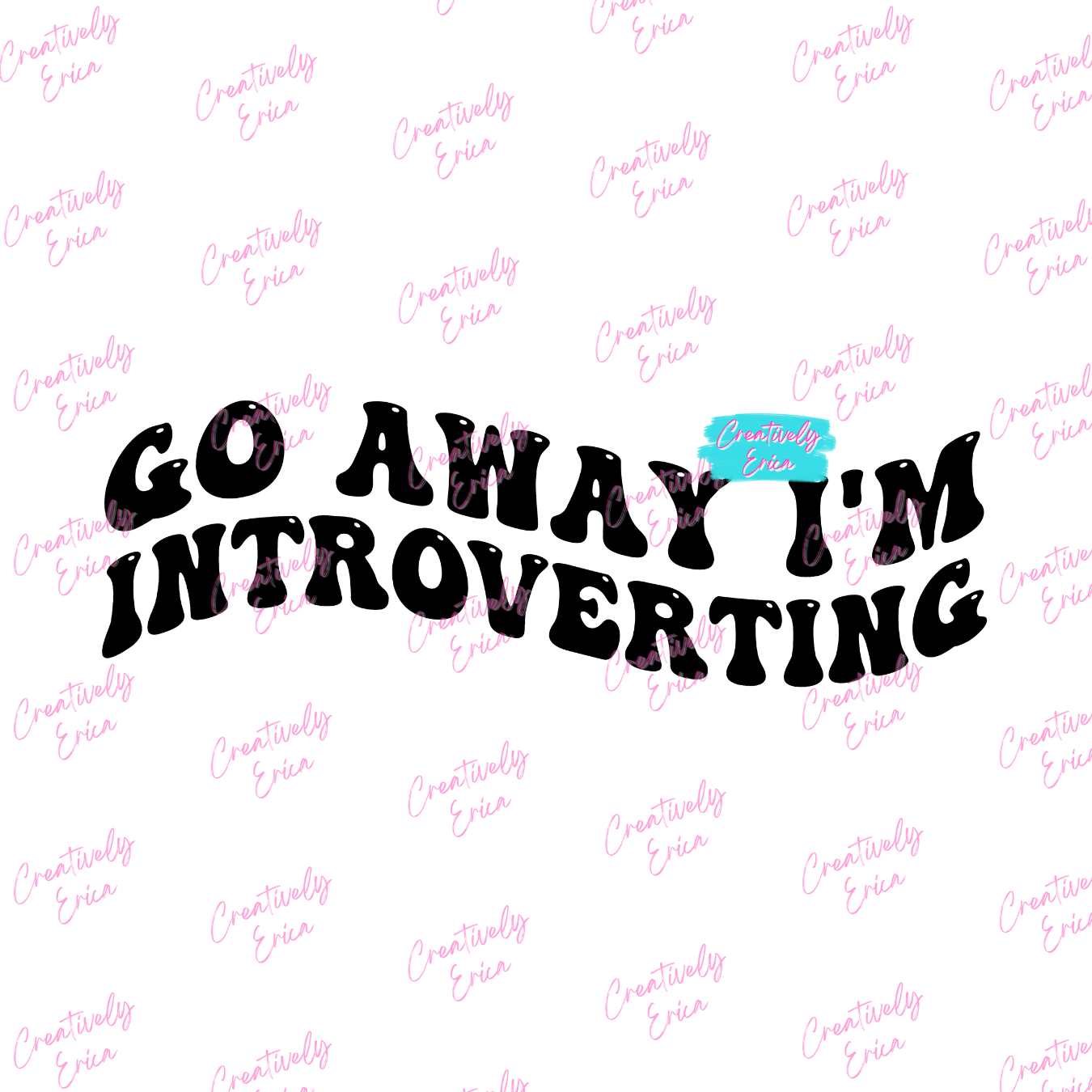 Go Away I'm Introverting Digital Download