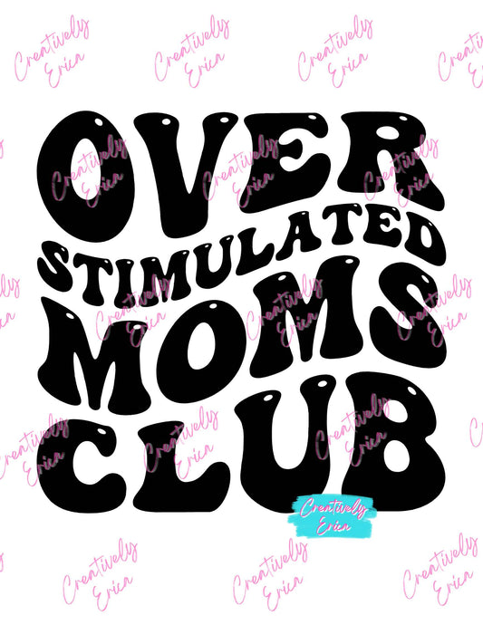 Over Stimulated Moms Club Digital Download