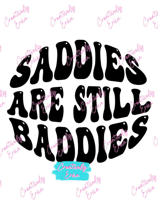 Saddies Are Still Baddies Round Digital Download
