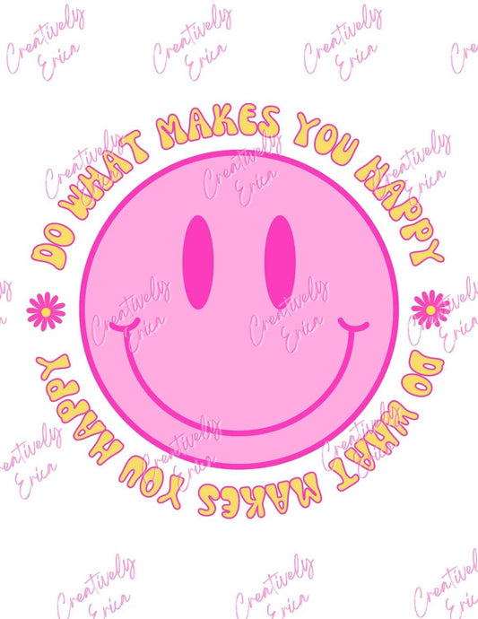 Do What Makes You Happy Smiley Digital Download