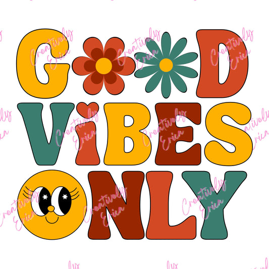 Good Vibes Only Digital Download