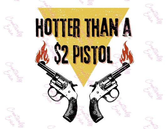 Hotter Than a $2 Pistol Digital Download